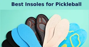 Best pickleball insoles